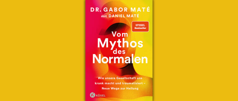 Cover "Vom Mythos des Normalen" Dr. Gabor Maté
